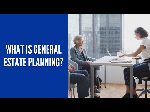 What is General Estate Planning | The Steps in Estate Planning | The Miller Elder Law Firm