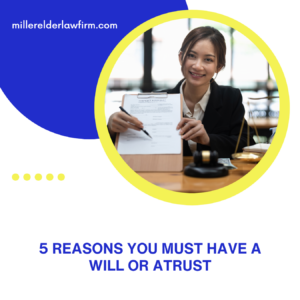 Elder law attorney Shannon Miller talks about the 5 reasons you need a will or trust