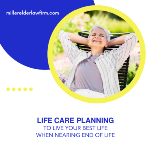 life care planning at the miller elder law firm defined.